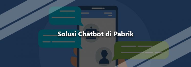 solusi chatbot di pabrik